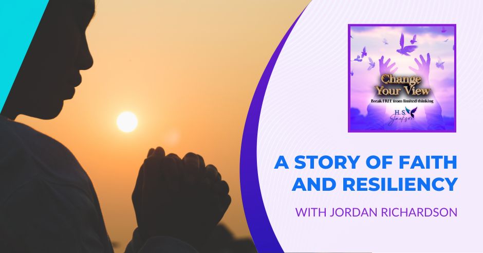 Change Your View | Jordan Richardson | Resiliency