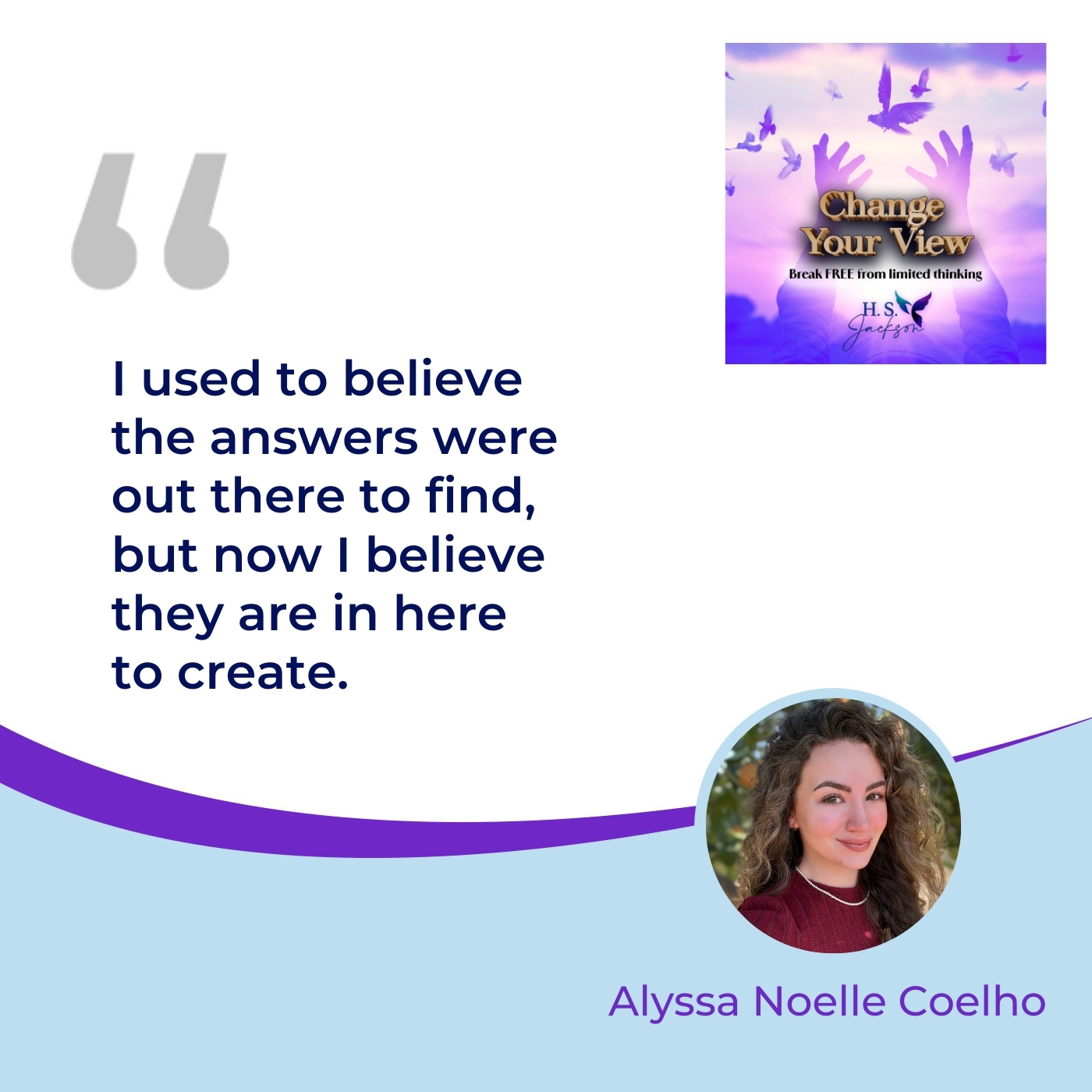 Change Your View | Alyssa Noelle Coelho | Alchemy Of Grief
