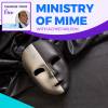 Ministry Of Mime With Achkei Wilson