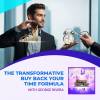 The Transformative Buy Back Your Time Formula With George Rivera